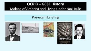 OCR B GCSE History - Making of America and Living Under Nazi Rule - Pre Exam Talk