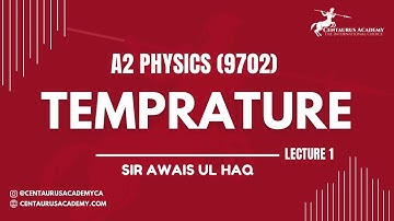 Temperature [Lecture 1.2] - A2 9702 Physics