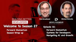 Season 27 Wrap-Up: AI, Forward Momentum, and Building Better Systems