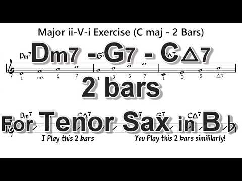 [ Dm7 - G7 - CMaj7 ] 2 Bars ii - V - i exercises for Tenor Sax in Bb