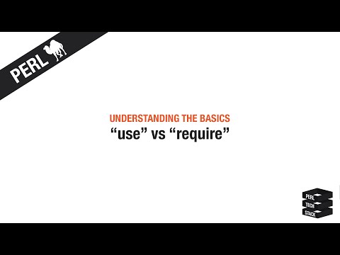 Perl Basics #19: "use" vs "require"