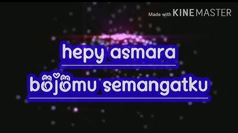 Happy Asmara - Bojomu Semangatku | Ojo Nganti Melayu Ning Aku [OFFICIAL] MUSIK LiRIK ViDEO_puji ani