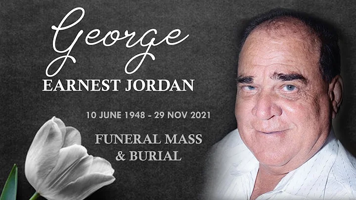 Funeral Mass and Burial of George Earnest Jordan a...