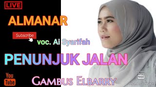 Penunjuk Jalan Almanar *( Cover Gambus Elbarry ) * Audio Live / CP 085320022270