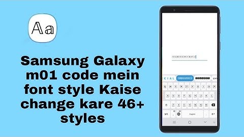 how to change samsung galaxy m01 core font style 46+ style