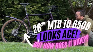 26” MTB to 650b Conversion - Looks awesome but how does it ride?