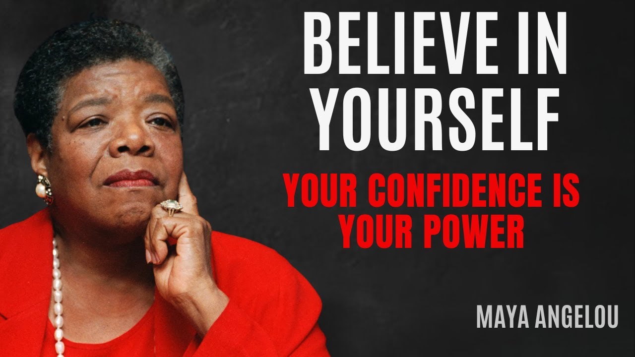 Believe In Yourself – Powerful Positive Affirmations  | Maya Angelou Motivational Speech