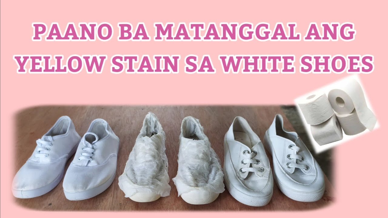 PAANO MATANGGAL ANG YELLOW STAIN SA WHITE SHOES? YouTube