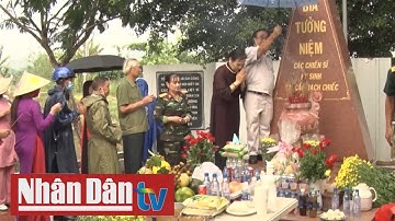 Đồng đội tưởng niệm 52 chiến sĩ hy sinh bảo vệ cầu Rạch Chiếc