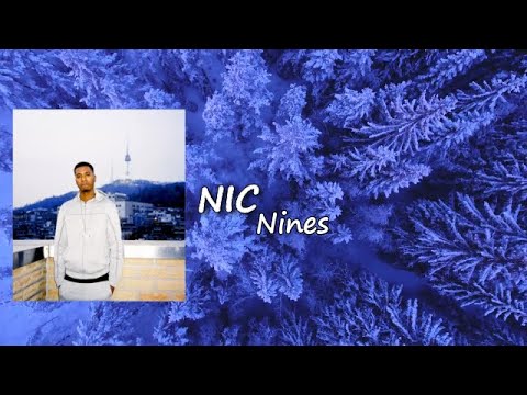 Nines - NIC (feat. Tiggs Da Author)  Lyrics