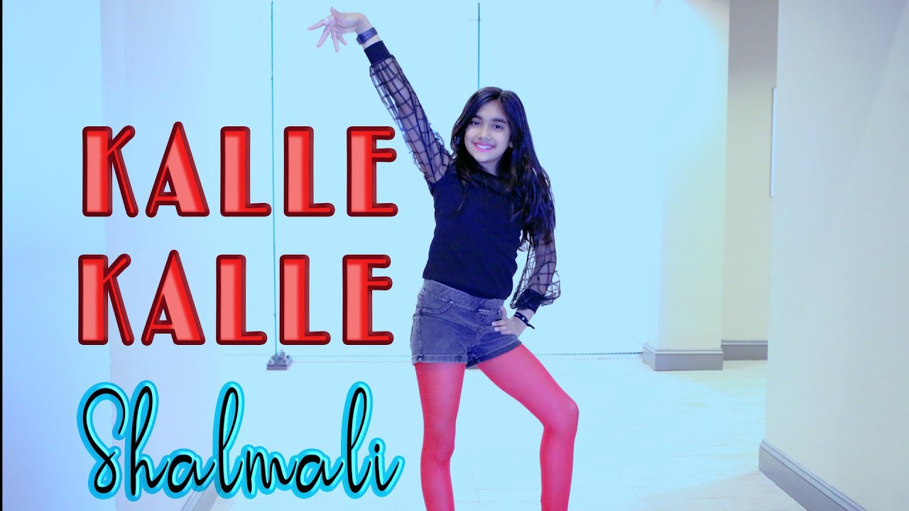 Kalle Kalle song dance cover Shalmali Kholgade Dance Choreography