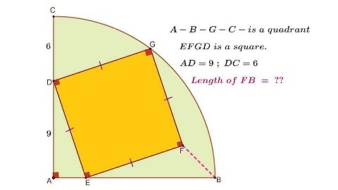 Find the length of segment FB.|| Square inside a quadrant.|| Radius of quadrant = 15 units.