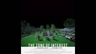 The Zone of Interest - Opening (Soundtrack)