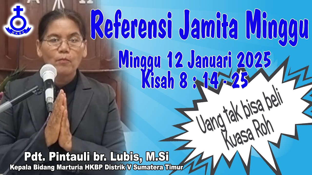 Referensi Jamita Minggu | 12 Januari 2025 | Pdt. Pintauli br. Lubis | Kisah 8 : 14-25