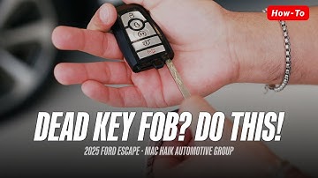 How to Start Your 2025 Ford Escape if Your Key Fob Battery Dies — 2025 Ford Escape