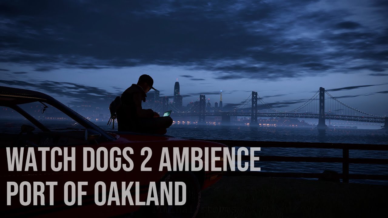 Watch Dogs 2 | Port of Oakland ambience with Nudle Maps theme (1080p)
