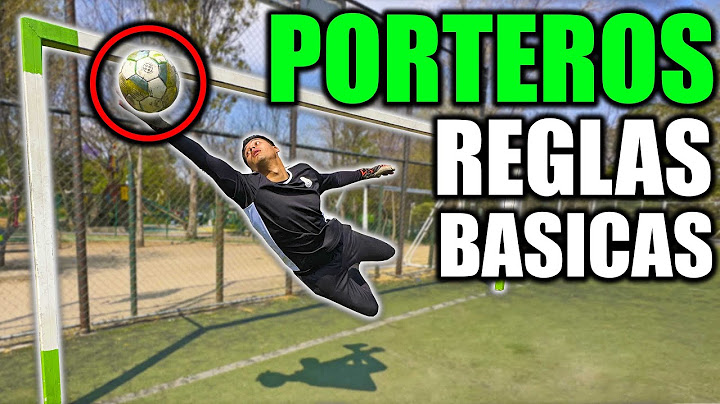 SI ERES PORTERO TIENES QUE CONOCER ESTO 🧤🥅 Reglas básicas para ARQUEROS ⚽️