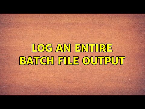 Log an entire batch file output (3 Solutions!!)