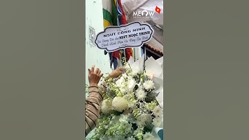 NSUT Công Ninh & Thoại Mỹ gửi hoa chia buồn với gia đình cố NSUT Ngọc Trinh #MeowEntertainment