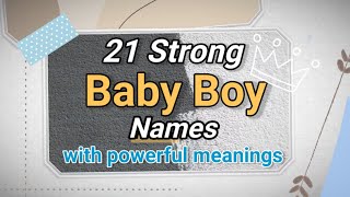 21 Strong Baby Boy Names with Powerful Meanings || Mami Jam