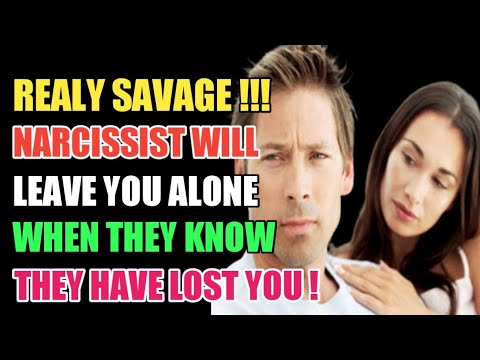 Narcissists Will Leave You Alone When They Know They Have Lost You ...