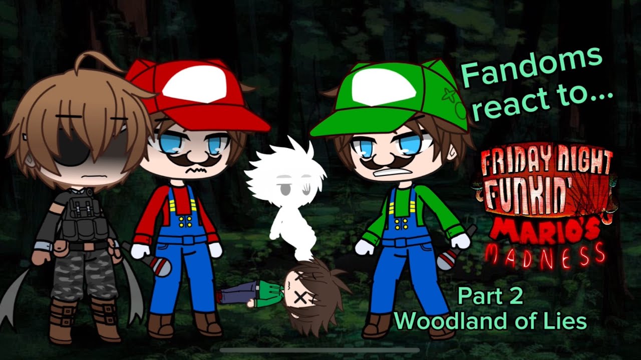 Fandoms react to Mario Madness V2 (Part 2/?  Woodland of Lies) (Highschool GxC)