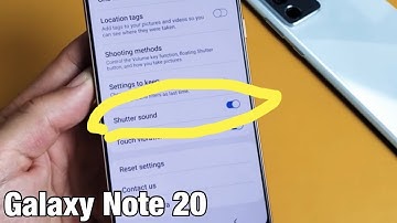 Galaxy Note 20: How to Turn Camera Shutter Sound Off & On