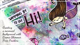 Creating a Background with Cosmic Shimmer Pixie Powders & Nuvo Glimmer Paste
