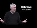 Hebrews 7 - Melchizedek And Jesus (Paul LeBoutillier)