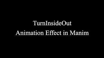 Manim Example | TurnInsideOut Animation Effect
