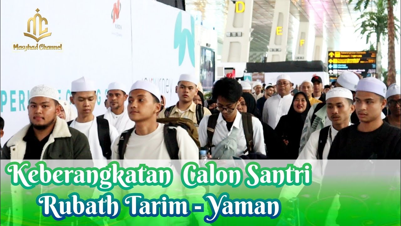 keberangkatan Calon Santri  Rubath Tarim -Hadramaut - Yaman