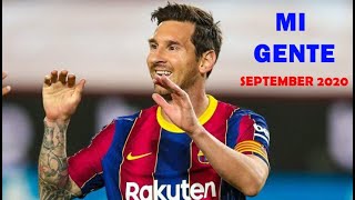 Download Lagu Lionel Messi September 2020 | MI GENTE | Skills & Goals |HD Download Lagu Lionel Messi September 2020 | MI GENTE | Skills & Goals |HD