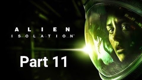 Alien: Isolation - Part 11