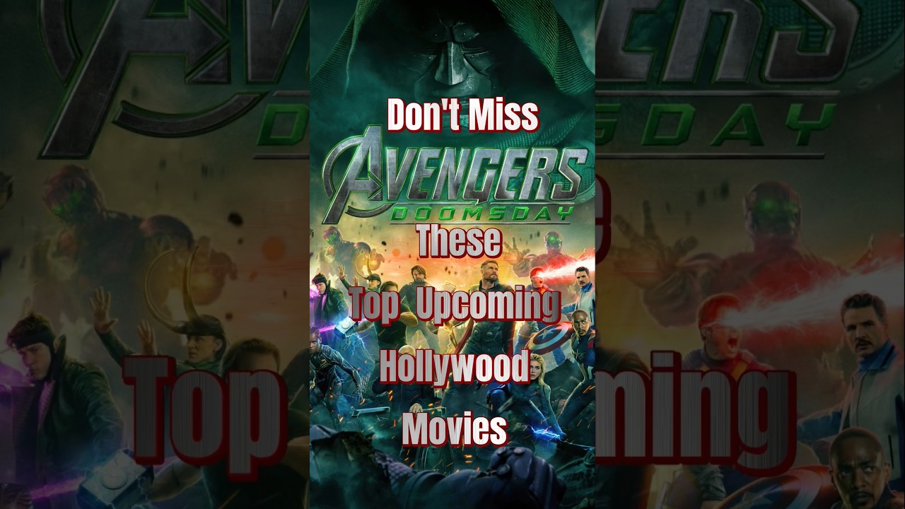 Don't Miss These Top 10 Upcoming Hollywood Movies 🔥
