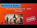 Fix Battlefield RedSec Lag &amp; Stuttering on PC – Boost FPS Guide