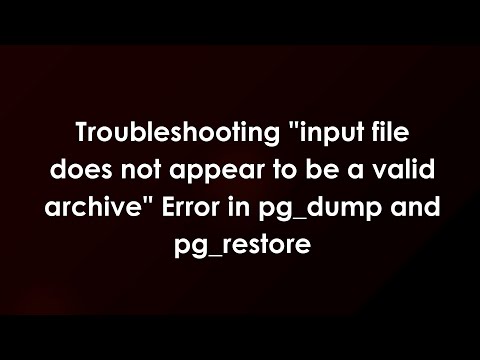 Troubleshooting "input file does not appear to be a valid archive" Error in pg_dump and pg_restore