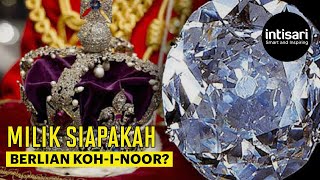 Diperebutkan Oleh Tiga Negara, Sebenarnya Milik Siapa Berlian Koh-i-Noor | Intisari Online