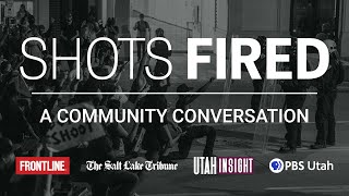 Utah Insight | Shots Fired: A Community Conversation