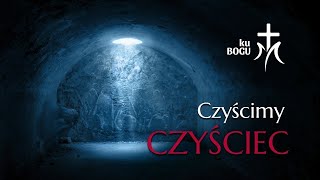 Modlitwa za dusze czyśćcowe i odpust za zmarłych CZYŚCIMY CZYŚCIEC 14.07 Biblia Audio Superprodukcja