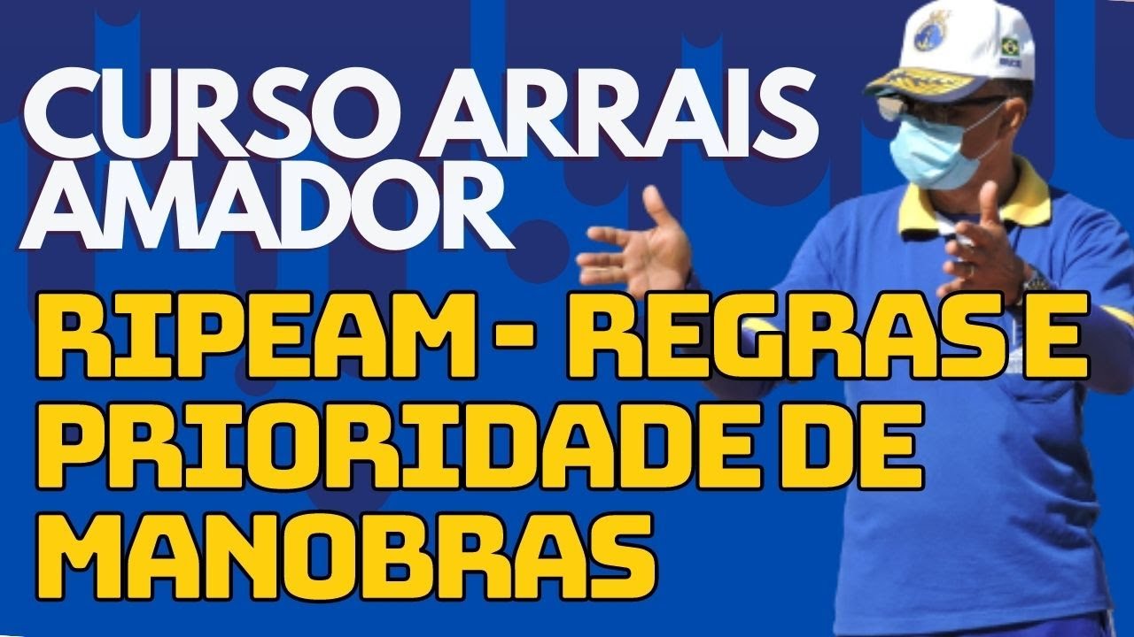 Curso Arrais Amador - AULA RIPEAM (Regras e Prioridade de Manobras)