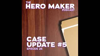 Case Update #5 | Episode 26