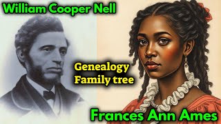 EP 36 - Genealogical Stories / William Cooper Nell & Francis Ann Ames / Free People Of Color, Boston