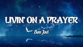 Livin On A Prayer - Bon Jovi (Lyrics)