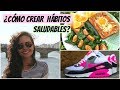 ¿Cómo crear hábitos saludables?