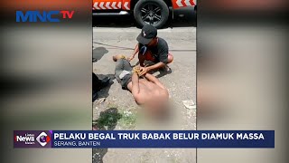 Pelaku Begal Truk Babak Belur Diamuk Massa #LintasiNewsMalam 02/12