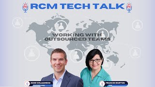 RCM Tech Talk:  Working with Outsourced Teams