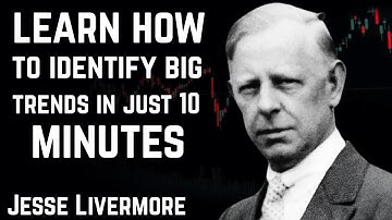 Learn This One Simple Trick To Spot Big Market Trends / Jesse Livermore