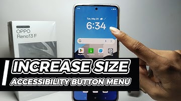 How To Increase Size Accessibility Button Menu On Oppo Reno 13F
