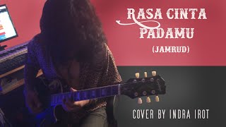 JAMRUD - RASA CINTA PADAMU  full cover by INDRA IROT