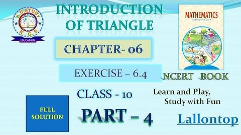 Class 10 Math | Chapter 6, Exercise 6.4 | NCERT Solution | Introduction Of Triangle | Ch 6, EX- 6.4